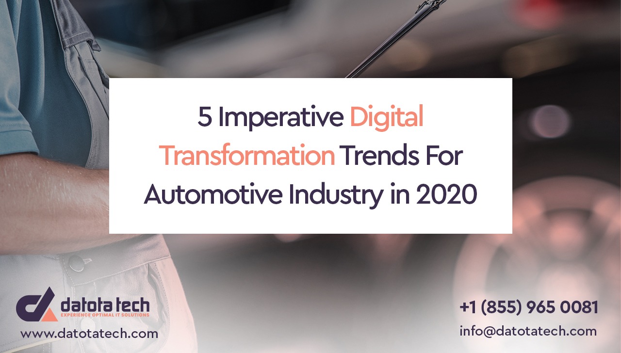 5 Imperative Digital Transformation Trends For Automotive Industry In 2020